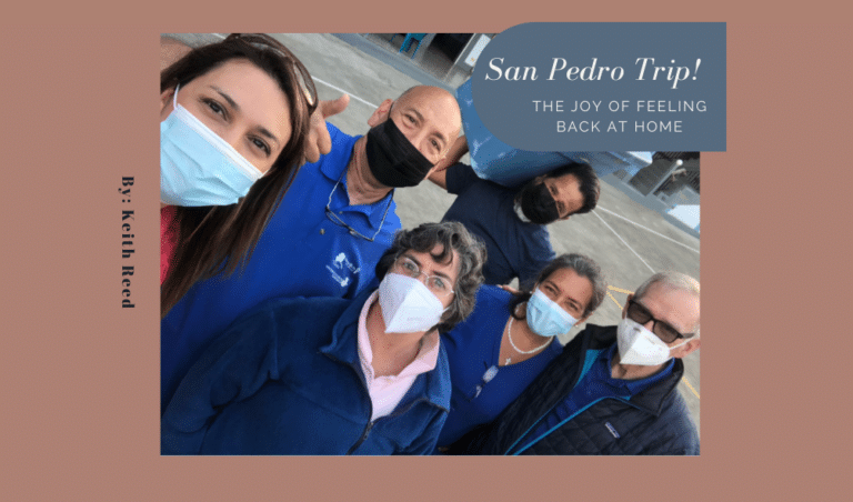 San Pedro Trip – The Joy of Feeling Back at Home!