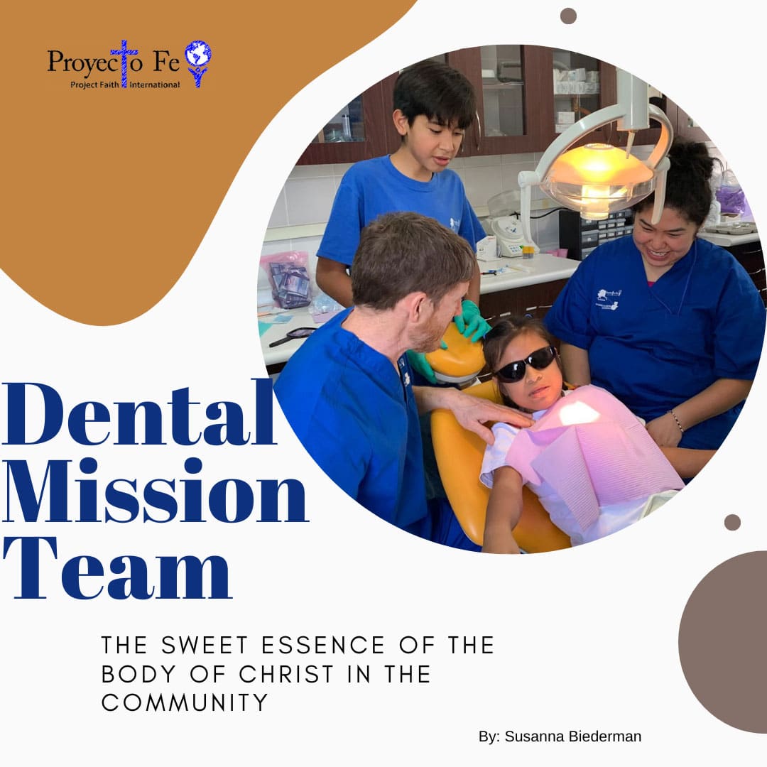 Dental Mission Team the sweet essence of the body of christ in the community by susanna biederman